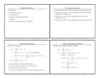 Optimum IIR Filters  Introduction and Scope  Definitions  Discussed FIR filters for both