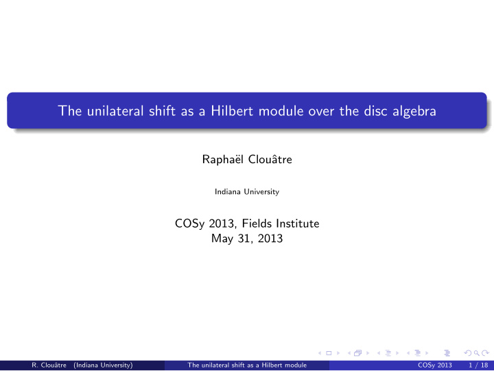 the unilateral shift as a hilbert module over the disc