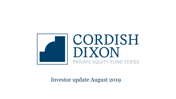 investor update august 2019 important information