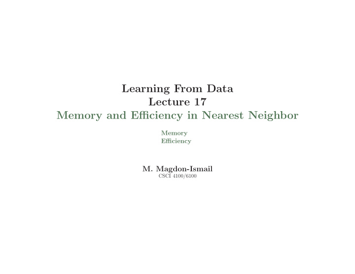 learning from data lecture 17 memory and efficiency in
