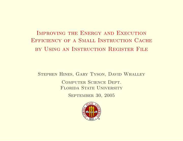 improving the energy and execution efficiency of a small