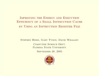 Improving the Energy and Execution  Efficiency of a Small Instruction Cache  by Using an