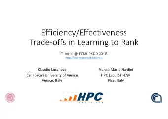 Efficiency/Effectiveness  Trade-offs in Learning to Rank  Tutorial @ ECML PKDD 2018