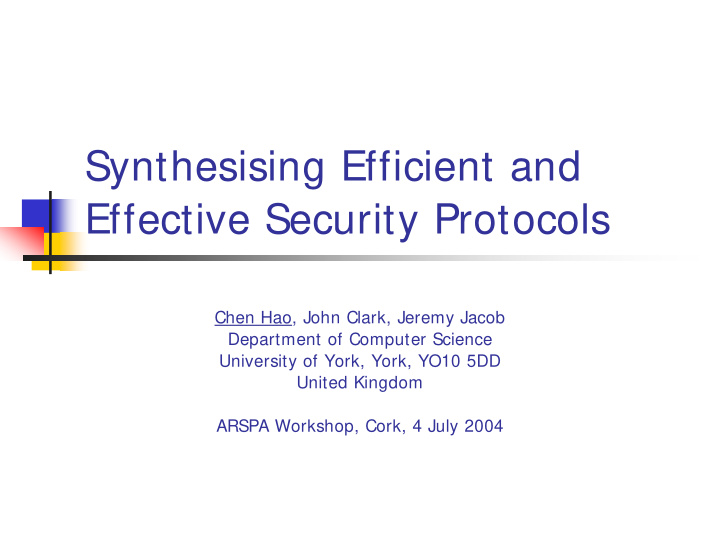 synthesising efficient and effective security protocols