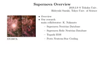 Supernova Overview  2019.3.9 @ Tohoku Univ.  Hideyuki Suzuki, Tokyo Univ. of Science  Overview