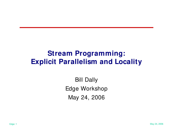 stream programming explicit parallelism and locality