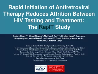 Rapid Initiation of Antiretroviral  Therapy Reduces Attrition Between  HIV Testing and Treatment: