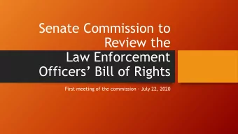Review the  Law Enforcement  Officers Bill of Rights  First meeting of the commission - July 22,