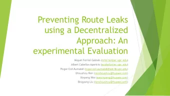 Preventing Route Leaks  using a Decentralized  Approach: An  experimental Evaluation  Miquel