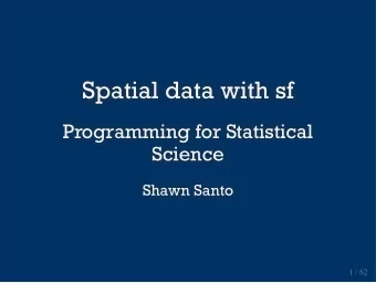 Spatial data with sf  Spatial data with sf  Programming for Statistical  Programming for