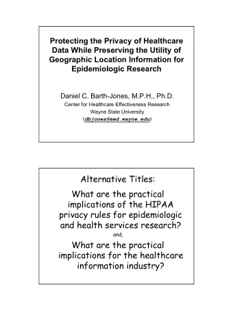 Alternative Titles:  What are the practical  implications of the HIPAA  privacy rules for