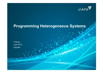 Programming Heterogeneous Systems  F. Bodin  June 2013  Uppsala  Introduction  HPC and embedded