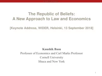 A New Approach to Law and Economics  [Keynote Address, WIDER, Helsinki, 13 September 2018]  Kaushik