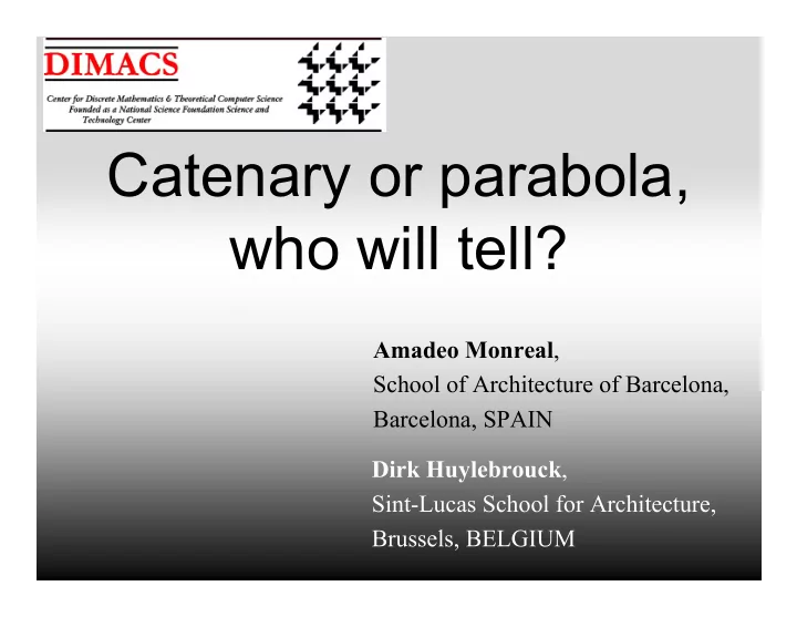 catenary or parabola who will tell