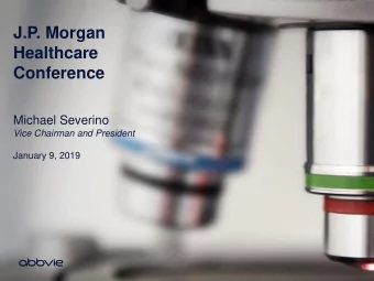 Michael Severino Vice Chairman and President  January 9, 2019  Forward-Looking Statements and