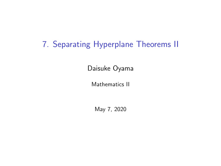 7 separating hyperplane theorems ii