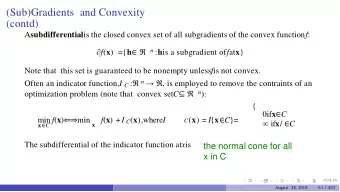(Sub)Gradients  and Convexity  (contd) A subdifferential is the closed convex set of all