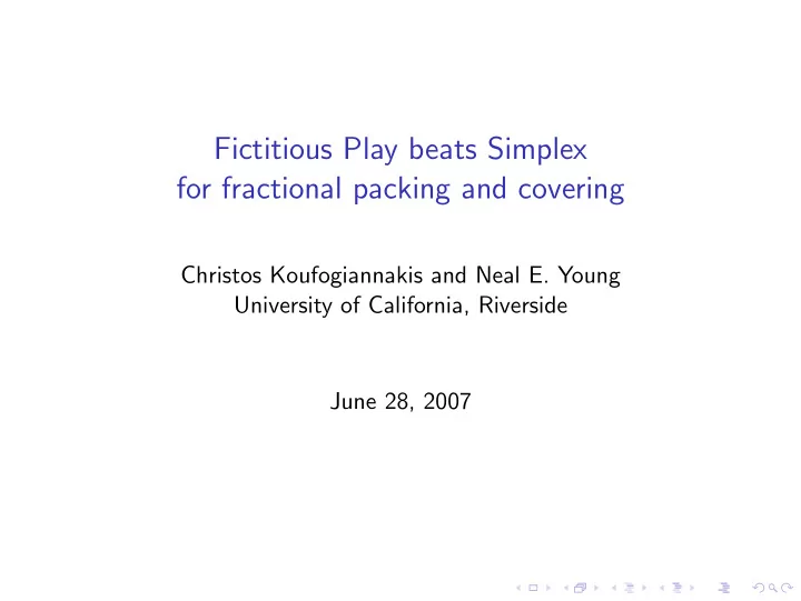 fictitious play beats simplex for fractional packing and