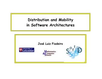 Distribution and Mobility  in Software Architectures  Jos Luiz Fiadeiro  Research Context
