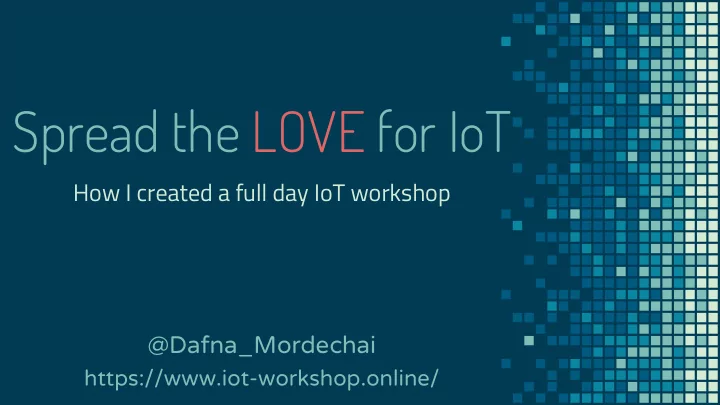 spread the love for iot