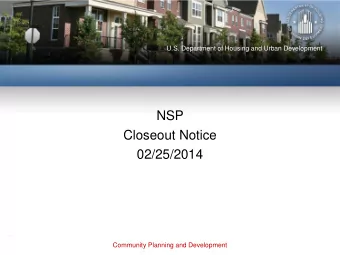 NSP Closeout Notice  Community Planning and Development  Panelists and Moderators  David