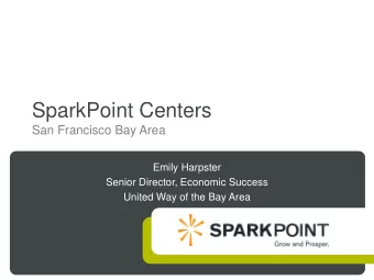 SparkPoint Centers  San Francisco Bay Area  Emily Harpster  Senior Director, Economic Success