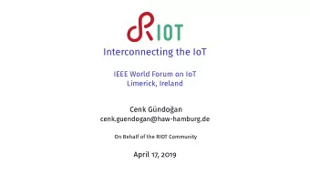 Interconnecting the IoT  IEEE World Forum on IoT  Limerick, Ireland  Cenk Gndoan