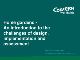Home gardens -  An introduction to the  challenges of design,  implementation and  assessment