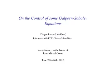 On the Control of some Galpern-Sobolev  Equations  Diego Souza (Uni-Graz)  Joint work with F. W.