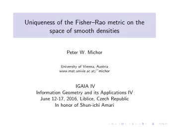 Uniqueness of the FisherRao metric on the  space of smooth densities  Peter W. Michor