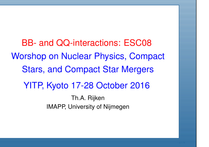 bb and qq interactions esc08 worshop on nuclear physics