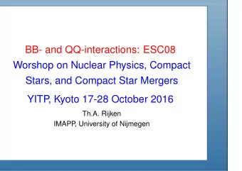 BB- and QQ-interactions: ESC08  Worshop on Nuclear Physics, Compact  Stars, and Compact Star