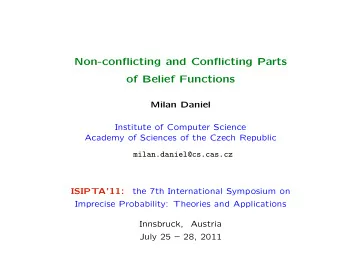 Non-conflicting and Conflicting Parts  of Belief Functions  Milan Daniel  Institute of Computer