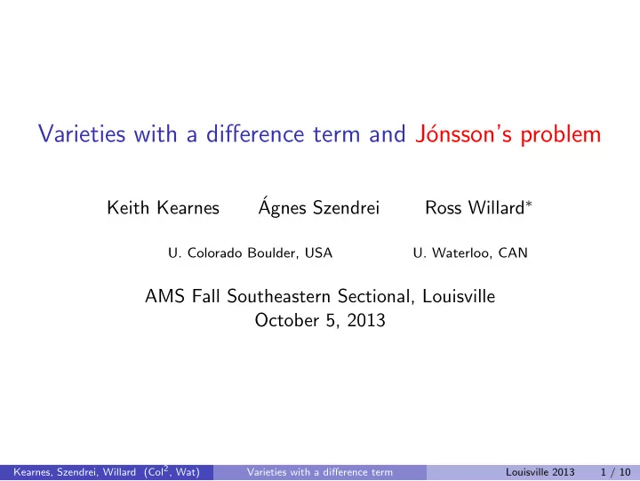 varieties with a difference term and j onsson s problem