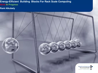Energy-Efficient Building  Blocks For Rack Scale Computing  Work In Progress  Rami Alkubaty