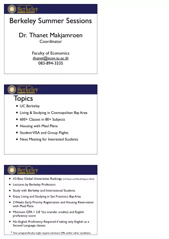 Berkeley Summer Sessions  Dr.  Thanet Makjamroen  Coordinator  Faculty of Economics
