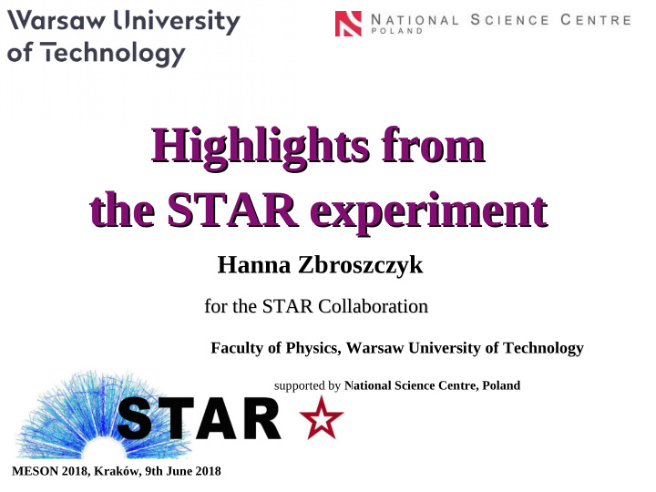 highlights from highlights from the star experiment the