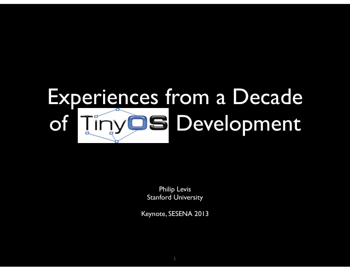 experiences from a decade of development