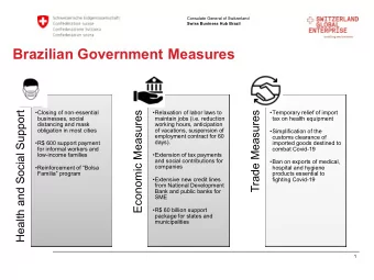 Brazilian Government Measures  Closing of non-essential  Relaxation of labor laws to