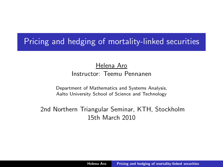 pricing and hedging of mortality linked securities