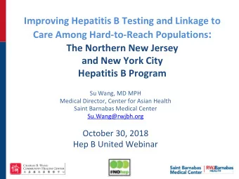 Care Among Hard-to-Reach Populations :  The Northern New Jersey  and New York City  Hepatitis B