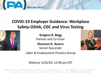 COVID-19 Employer Guidance: Workplace  Safety-OSHA, CDC and Virus Testing  Gregory R. Begg  Partner