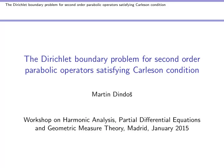 the dirichlet boundary problem for second order parabolic