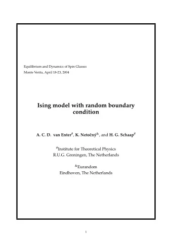 Ising model with random boundary  condition A. C. D. van Enter # , K. Neto y &amp; , and H. G.