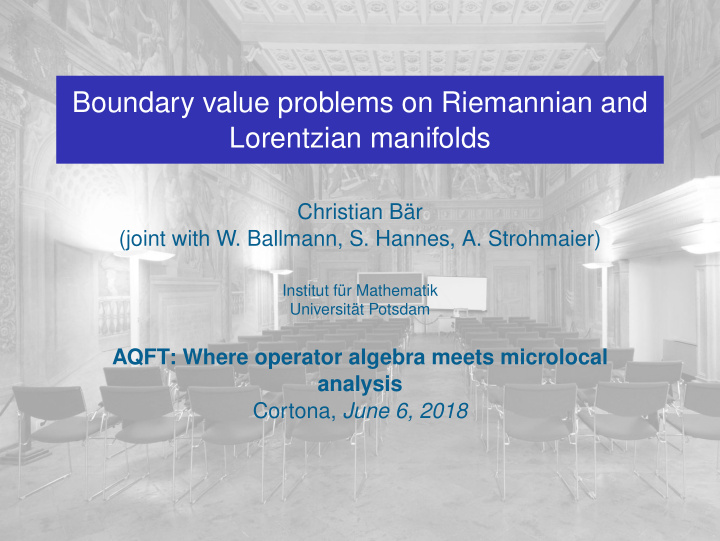 boundary value problems on riemannian and lorentzian