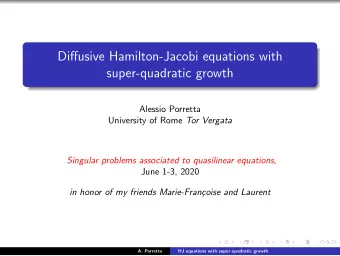 Diffusive Hamilton-Jacobi equations with  super-quadratic growth  Alessio Porretta University of