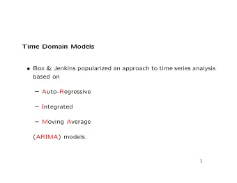 Time Domain Models  Box &amp; Jenkins popularized an approach to time series analysis  based on