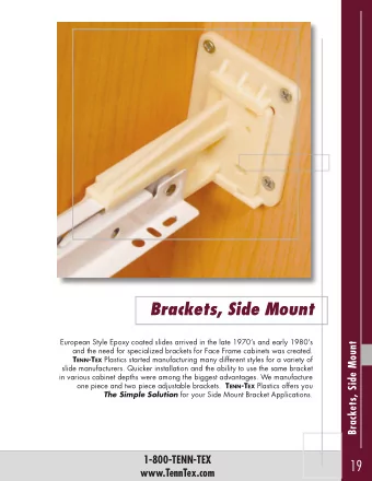 Brackets, Side Mount  European Style Epoxy coated slides arrived in the late 1970s and early