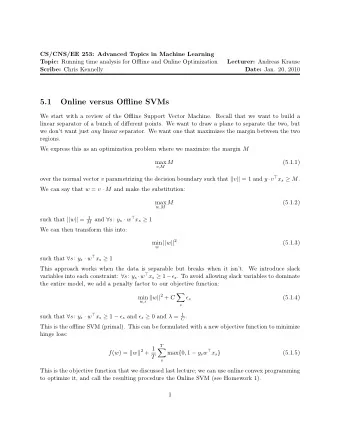 5.1  Online versus Offline SVMs  We start with a review of the Offline Support Vector Machine.