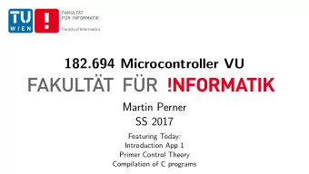 182.694 Microcontroller VU  Martin Perner  SS 2017  Featuring Today:  Introduction App 1  Primer